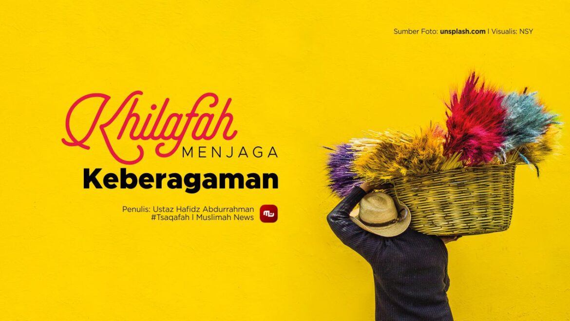 Khilafah Menjaga Keberagaman