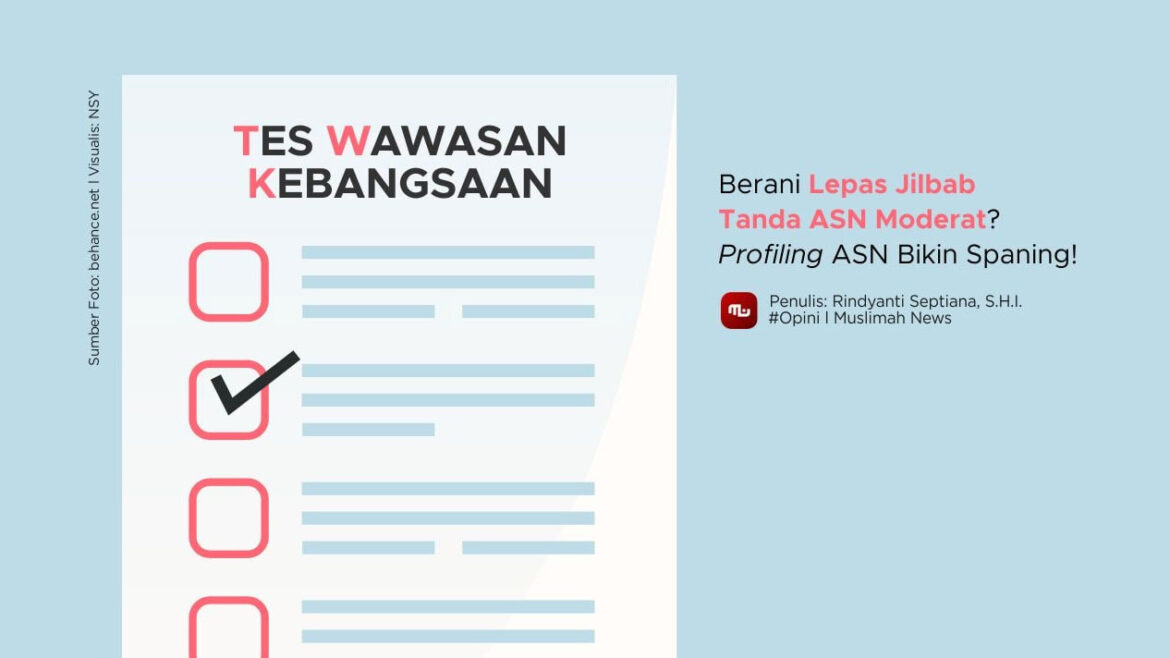 Berani Lepas Jilbab Tanda ASN Moderat? Profiling ASN Bikin Spaning!