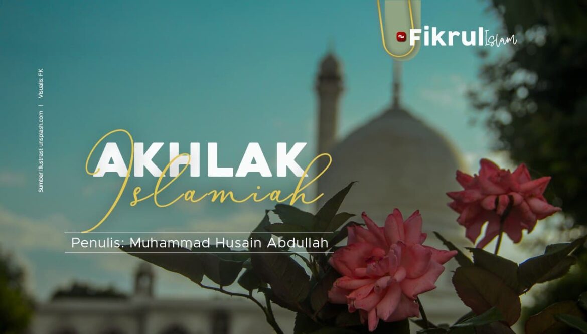 [Fikrul Islam] Akhlak Islamiah