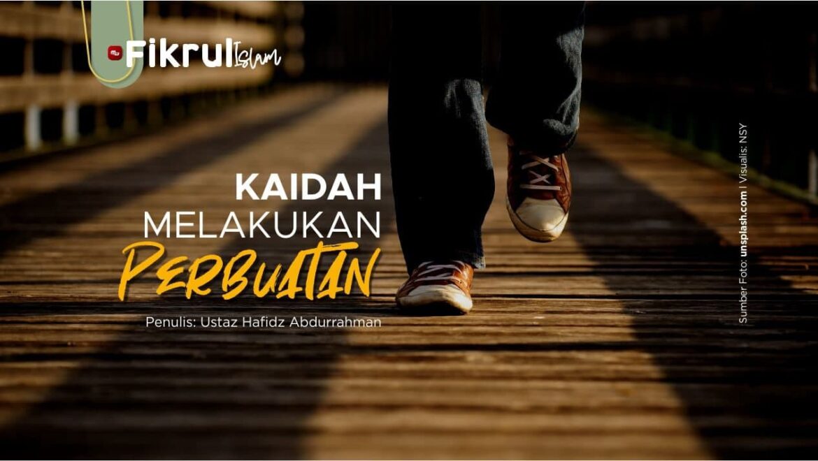 [Fikrul Islam] Kaidah Melakukan Perbuatan