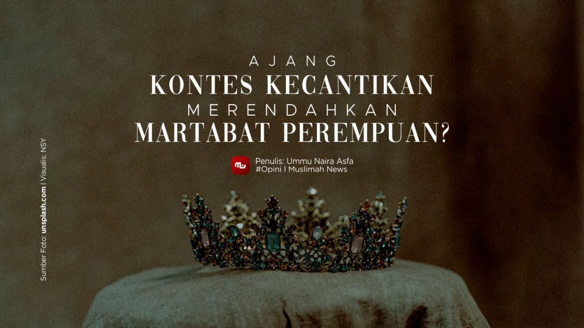 Ajang Kontes Kecantikan Merendahkan Martabat Perempuan?