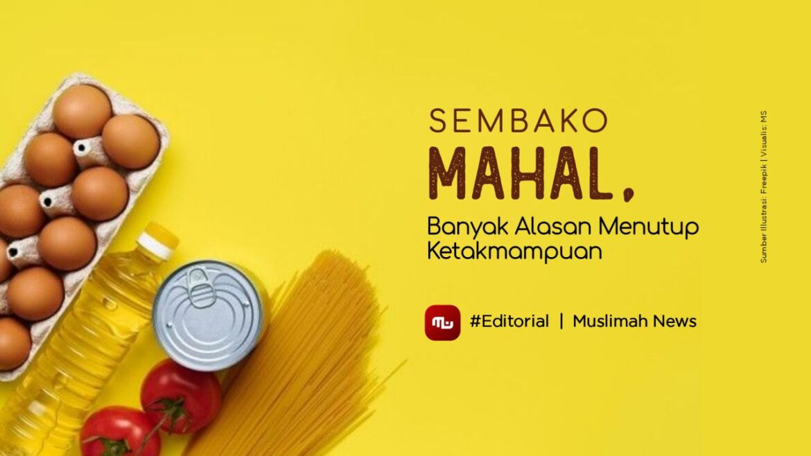 [Editorial] Sembako Mahal, Banyak Alasan Menutup Ketakmampuan