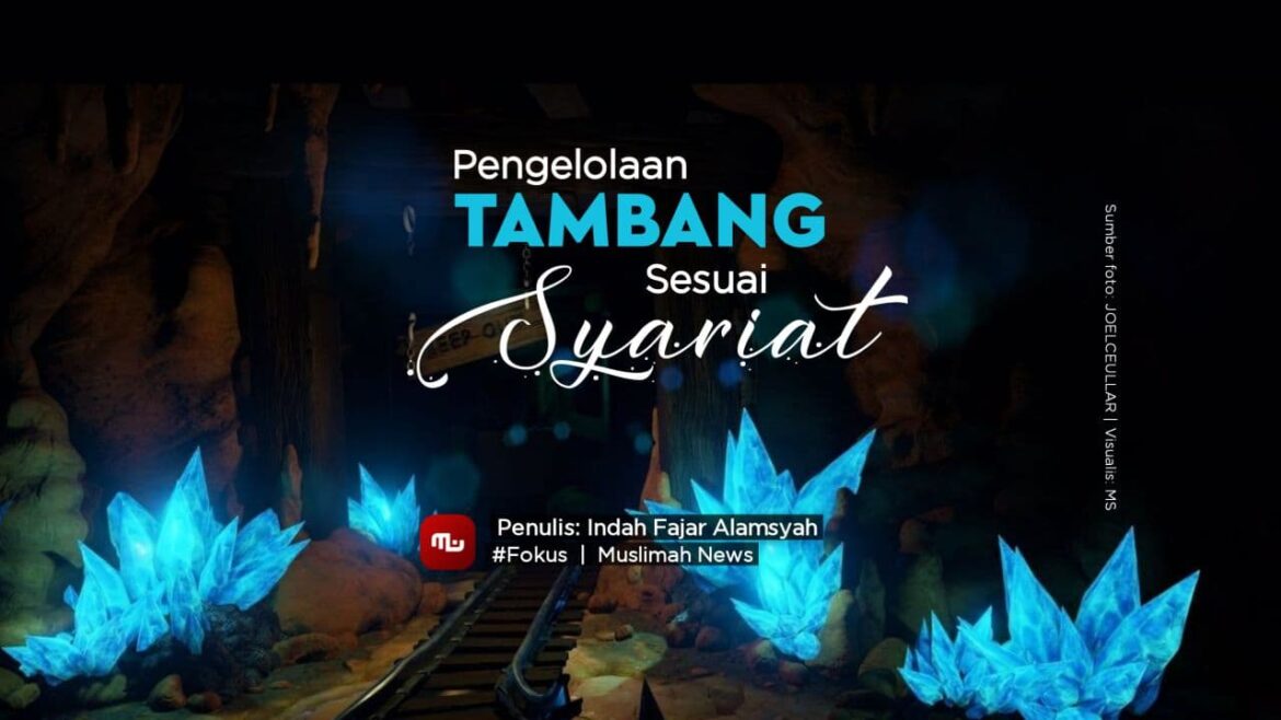 Pengelolaan Tambang Sesuai Syariat