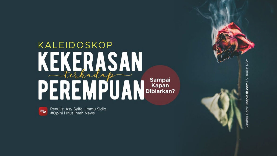 [Kaleidoskop] Kekerasan terhadap Perempuan, Sampai Kapan Dibiarkan?