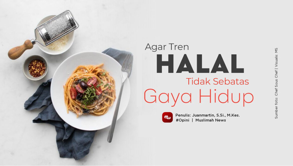 Agar Tren Halal Tidak Sebatas Gaya Hidup