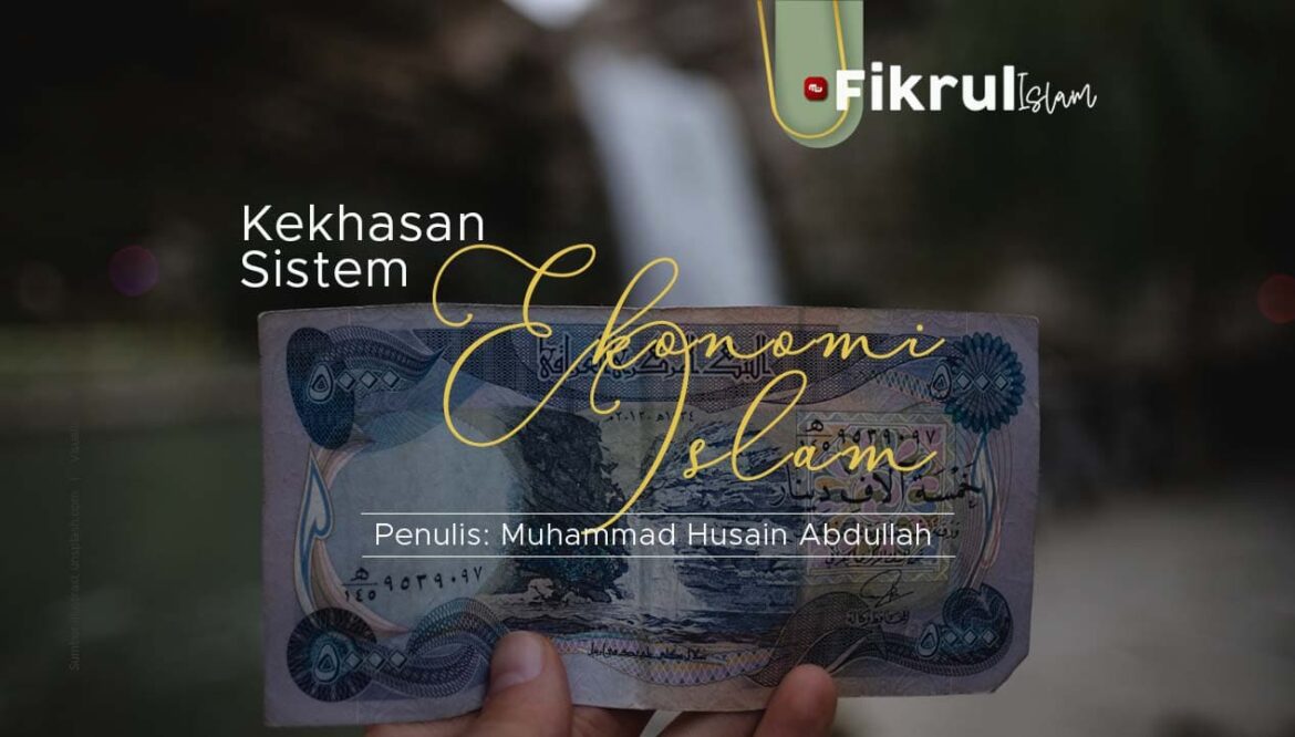 [Fikrul Islam] Kekhasan Sistem Ekonomi Islam
