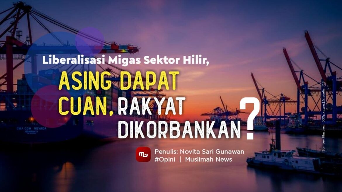 Liberalisasi Migas Sektor Hilir, Asing dapat Cuan, Rakyat Dikorbankan?