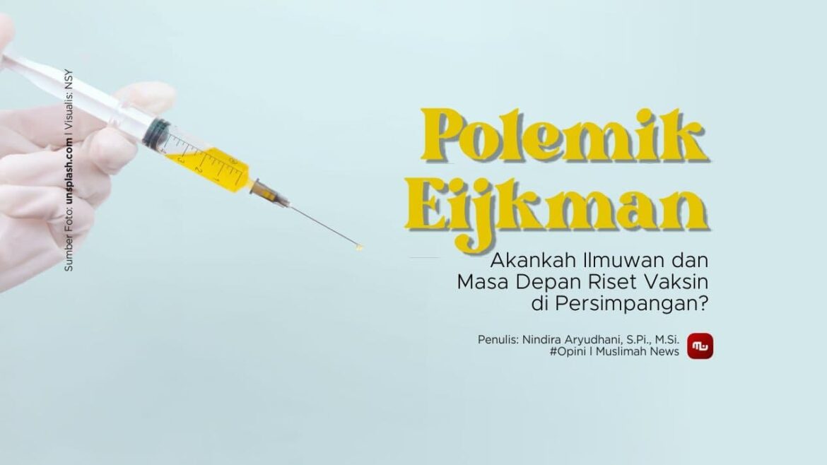 Polemik Eijkman, Akankah Ilmuwan dan Masa Depan Riset Vaksin di Persimpangan?