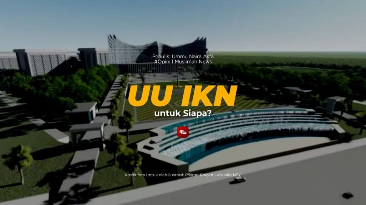 UU IKN untuk Siapa?