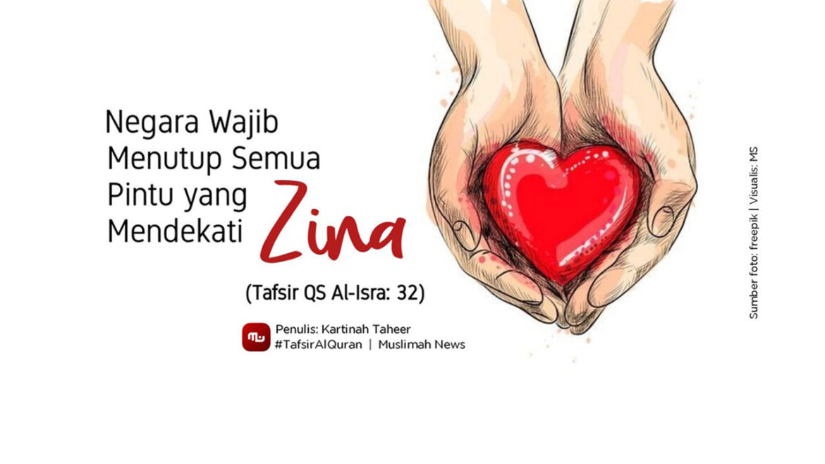 Negara Wajib Menutup Semua Pintu yang Mendekati Zina (Tafsir QS Al-Isra: 32)