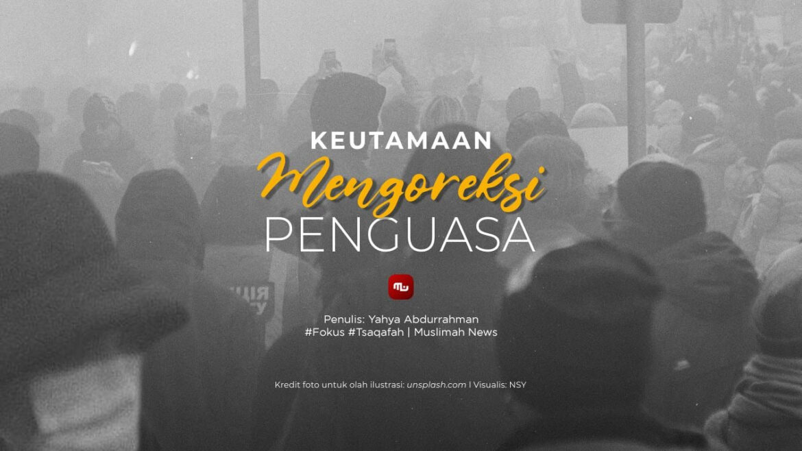 Keutamaan Mengoreksi Penguasa