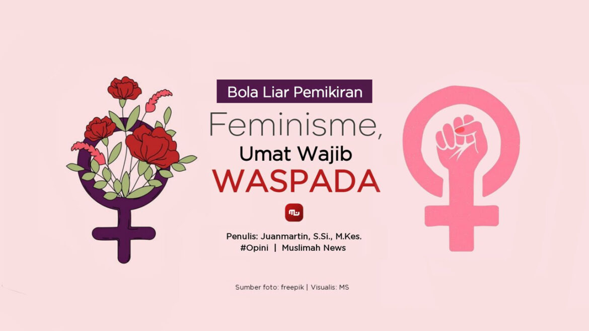 Bola Liar Pemikiran Feminisme, Umat Wajib Waspada
