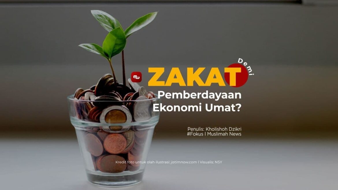 Zakat Demi Pemberdayaan Ekonomi Umat?