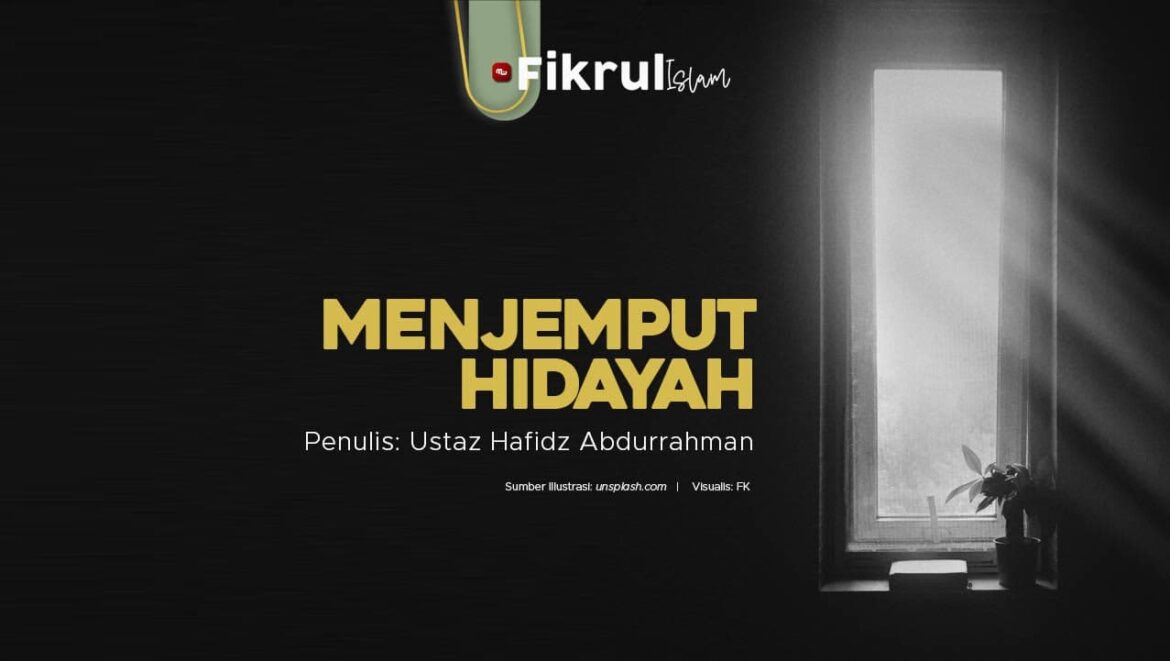 [Fikrul Islam] Menjemput Hidayah