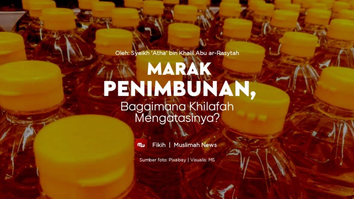 Marak Penimbunan, Bagaimana Khilafah Mengatasinya?