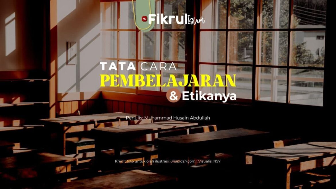 [Fikrul Islam] Tata Cara Pembelajaran dan Etikanya