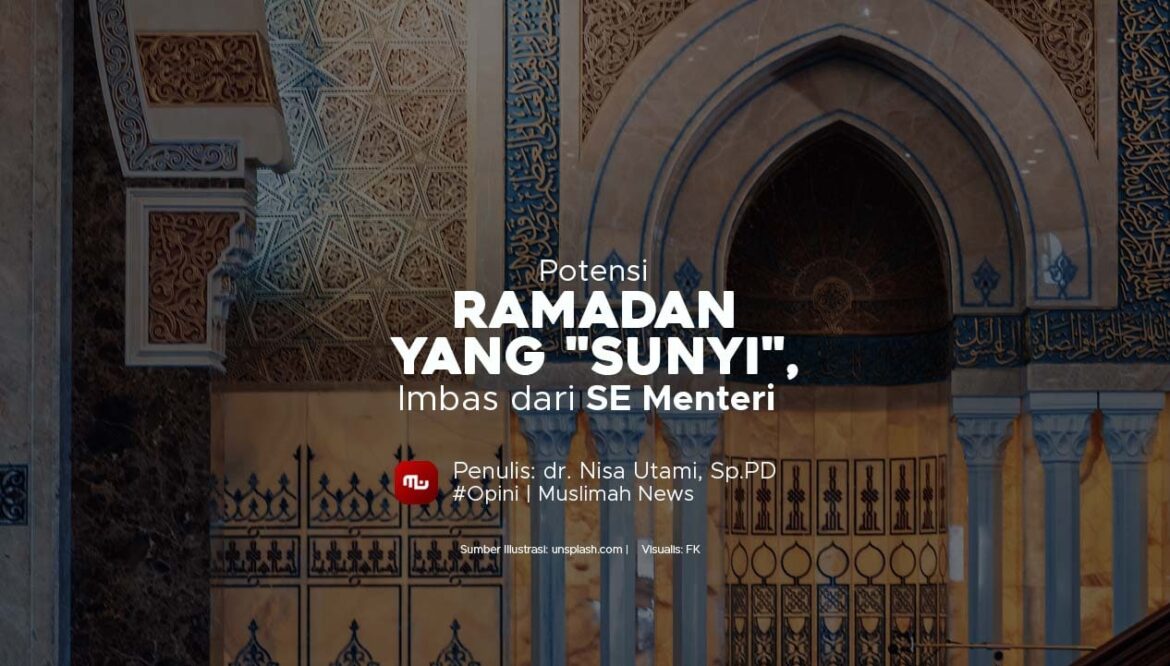 Potensi Ramadan yang “Sunyi”, Imbas dari SE Menteri