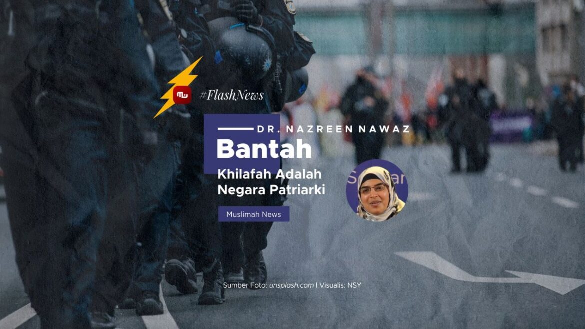 [Kabar] Dr. Nazreen Nawaz Bantah Khilafah Adalah Negara Patriarki