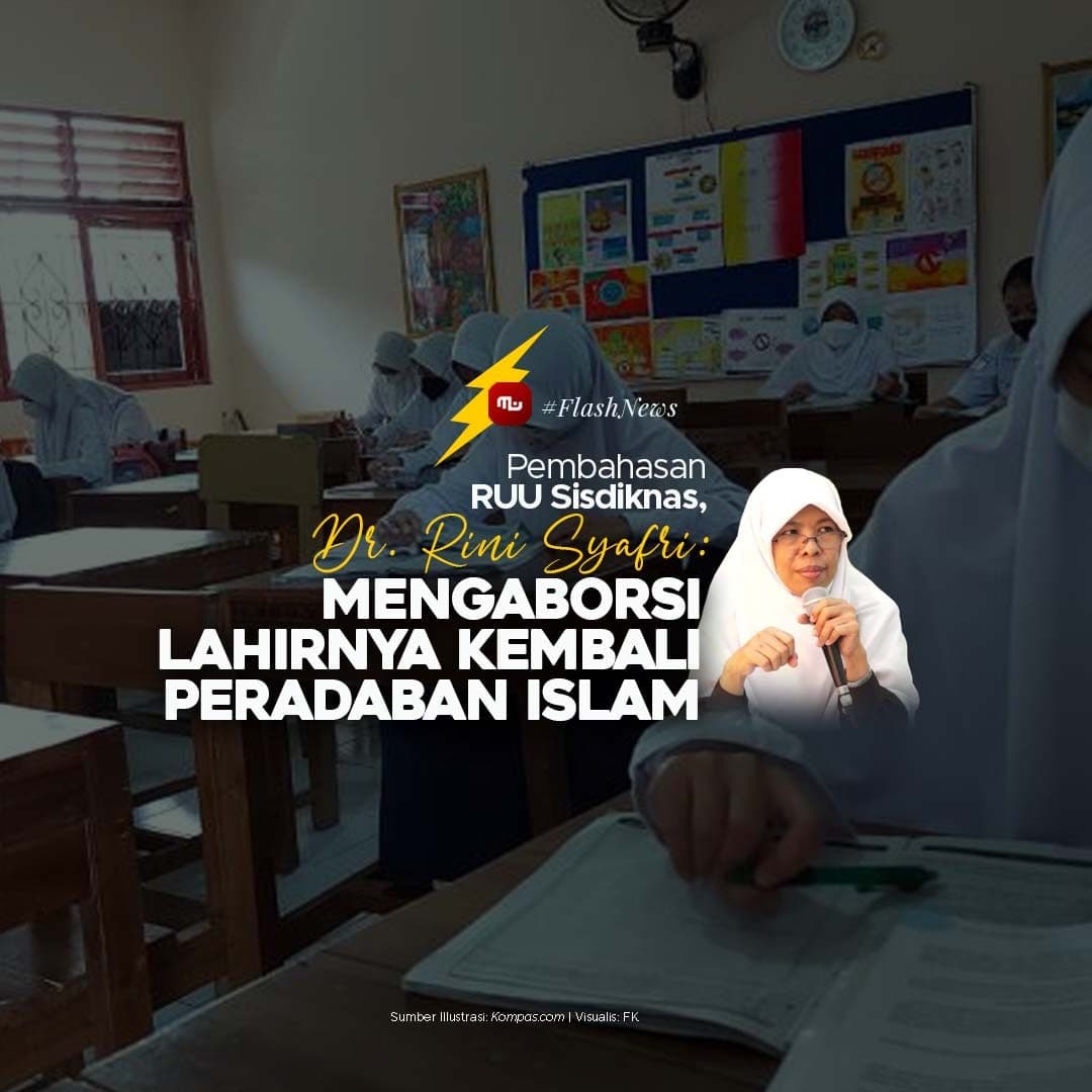[Kabar] Pembahasan RUU Sisdiknas, Dr. Rini Syafri: Mengaborsi Lahirnya Kembali Peradaban Islam