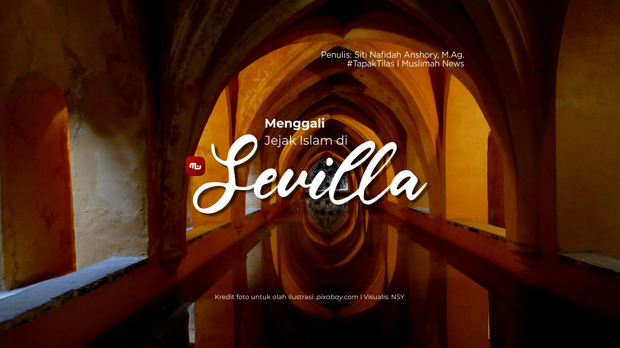 [Tapak Tilas] Menggali Jejak Islam di Sevilla