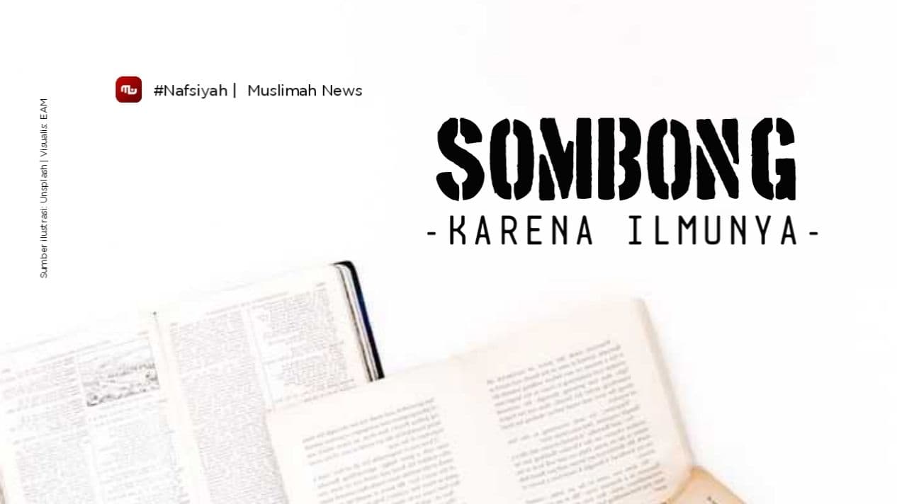 [Nafsiyah] Sombong karena Ilmunya