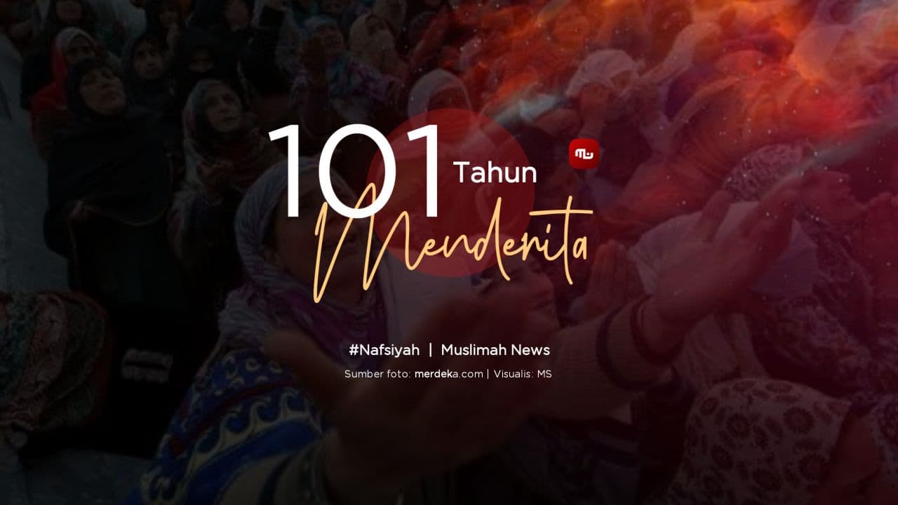 [Nafsiyah] 101 Tahun Menderita