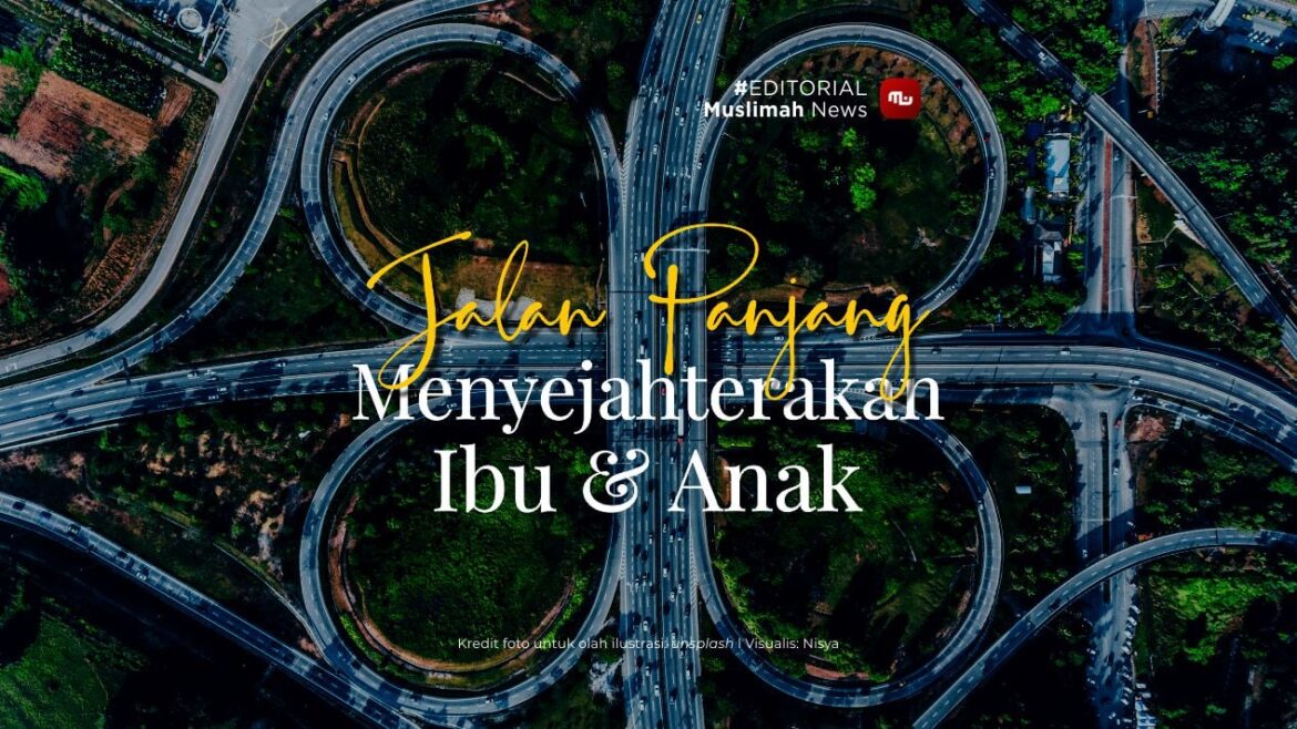 [Editorial] Jalan Panjang Menyejahterakan Ibu dan Anak