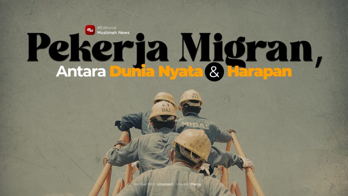 [Editorial] Pekerja Migran, Antara Dunia Nyata dan Harapan