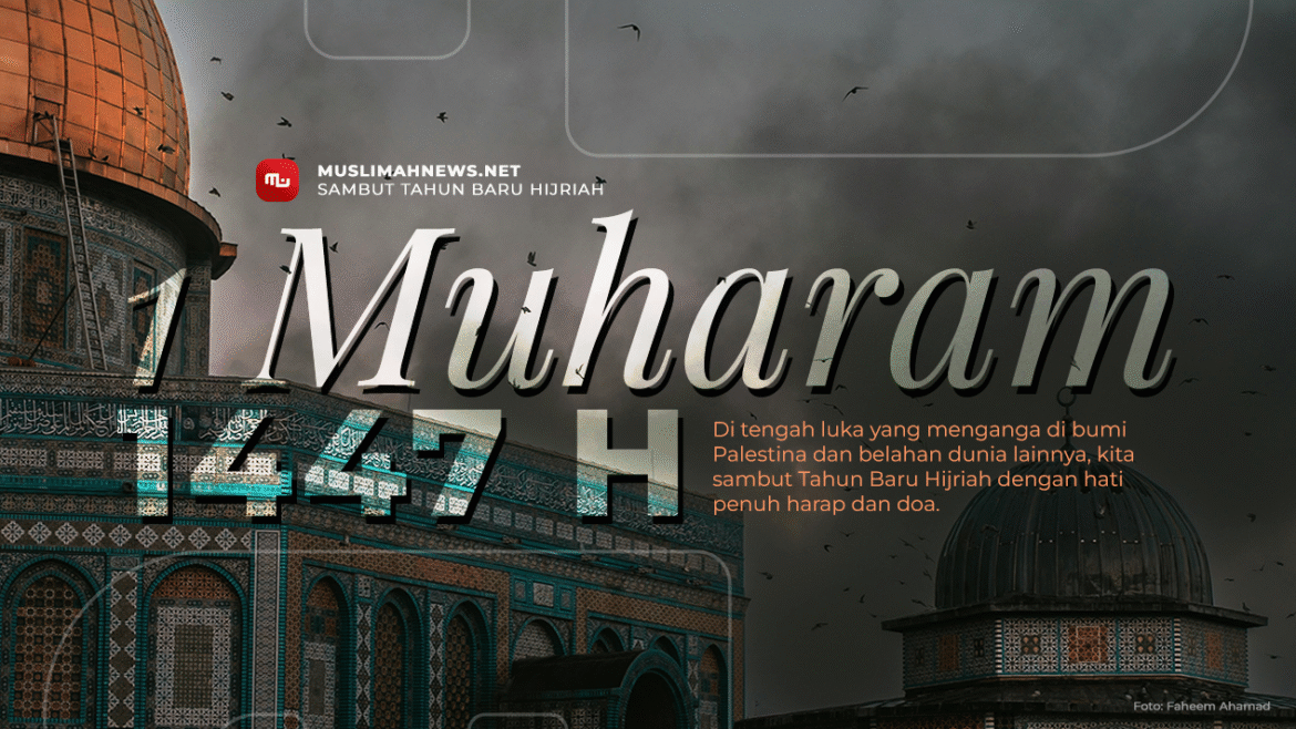 Ucapan Sambut Tahun Baru 1447 H dari Muslimah News